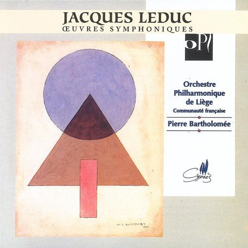 Leduc / Bartholomee / Liege Po: Symphonic Works