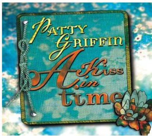 Griffin, Patty: A Kiss in Time