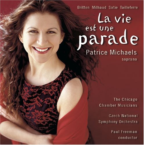 Britten / Milhaud / Michaels / Freeman: Vie Est Une Parade