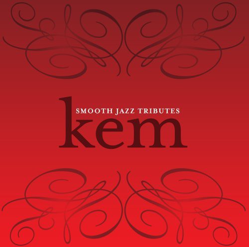 Smooth Jazz All Stars: Smooth Jazz Tribute to Kem