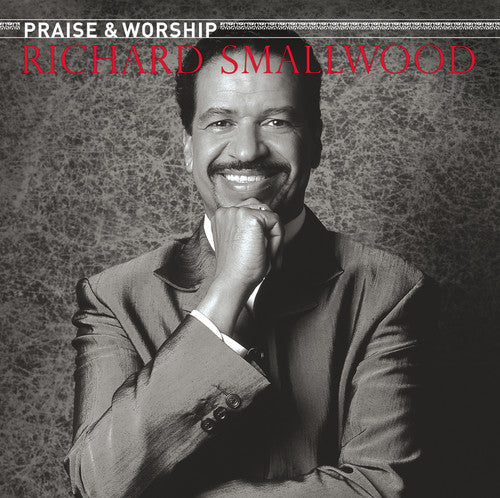 Smallwood, Richard / Vision: The Praise & Worship Songs Of Richard Smallwood With Vision