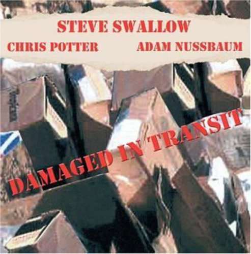 Swallow, Steve: Damaged in Transit