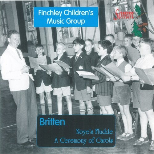 Britten / Wilks / Finchley Children's Music Group: Noye's Fludde Op 59 / Ceremony of Carols Op 28