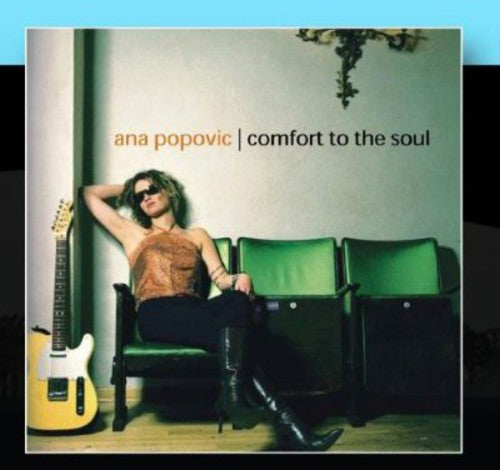 Popovic, Ana: Comfort to the Soul