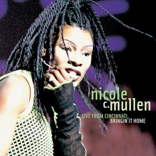 Mullen, Nicole C: Live in Cincinnati Bringing It Home