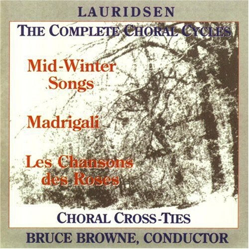 Lauridsen: Complete Choral Cycles