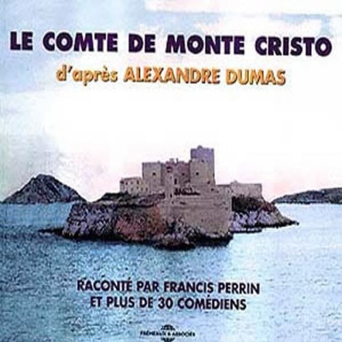 Perrin, Francis: Le Comte de Monte Cristo