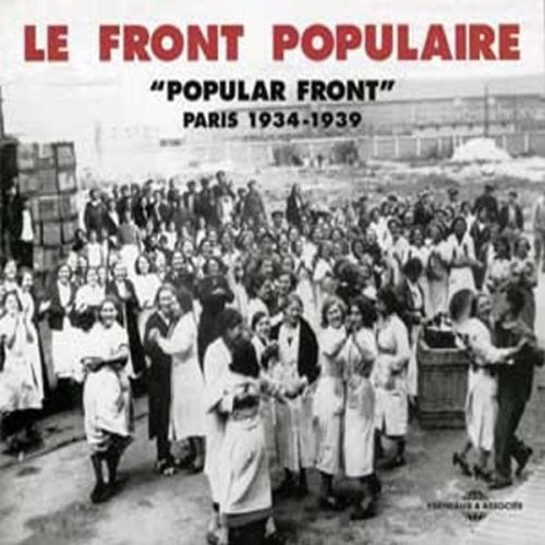 Front Populaire Paris 1934-1939 / Various: Front Populaire Paris 1934-1939