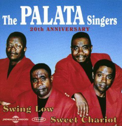 Palata Singers: Swing Low Sweet Chariot 20th Anniversary