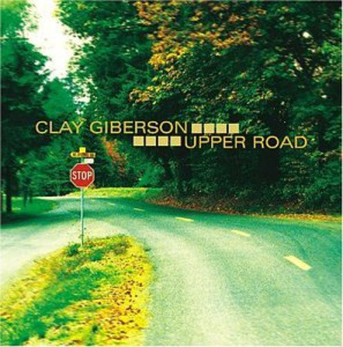 Giberson, Clay: Upper Road