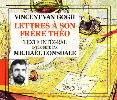 Lonsdale, Michael: Vincent Van Gogh:Lettres A Son Frere Theo