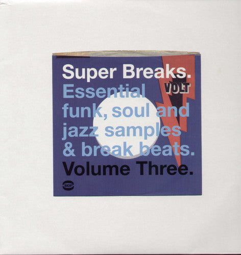 Super Breaks: Essential Funk Soul & Jazz 3 / Var: Super Breaks: Essential Funk Soul and Jazz Samples and Break-Beat, Vol. 3