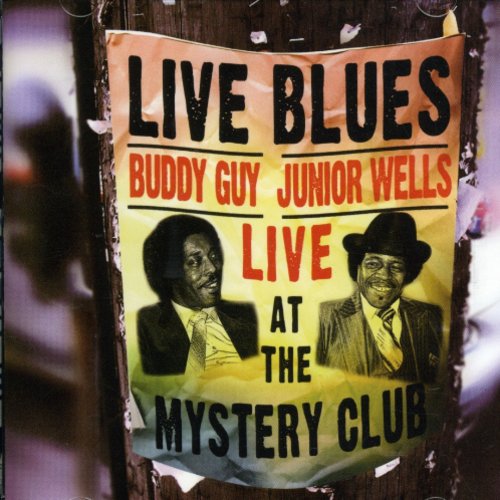 Guy, Buddy & Wells, Junior: Live at the Mystery Club