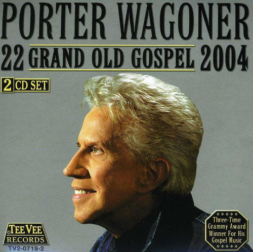 Wagoner, Porter: 22 Grand Old Gospel 2004