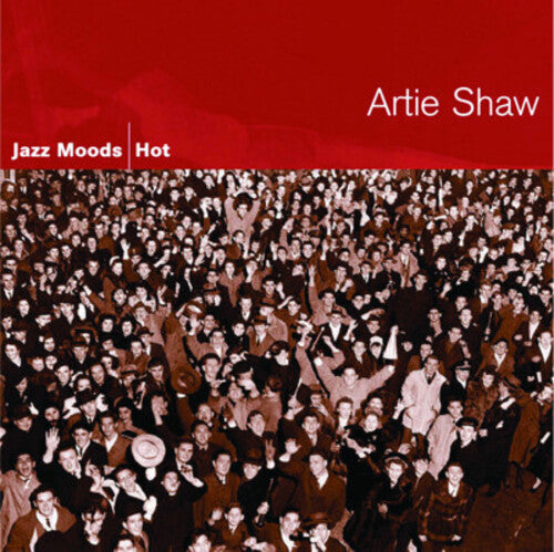 Shaw, Artie: Jazz Moods: Hot