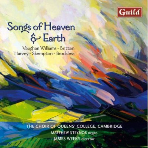 Choir of Queen's College Cambridge / Steynor: Songs of Heaven & Earth