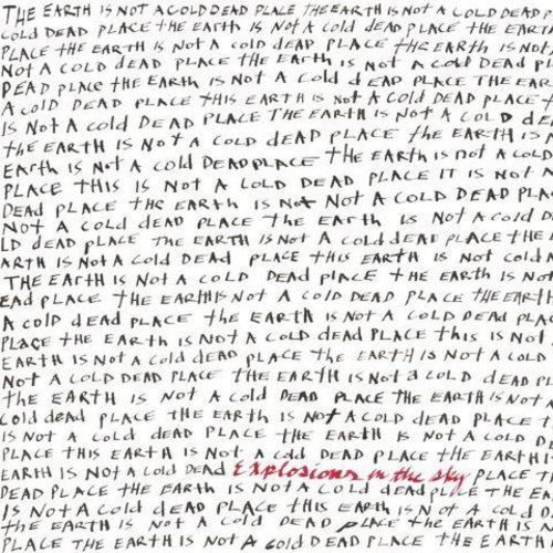 Explosions in the Sky: Earth Is Not a Cold Dead Place