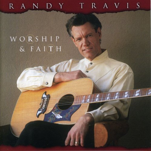 Travis, Randy: Worship & Faith