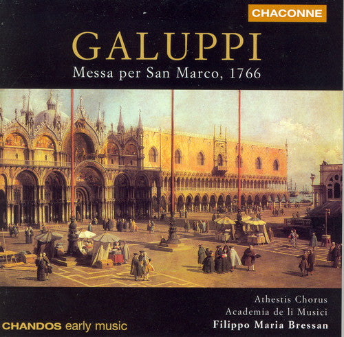 Galuppi / Bressan / Academia De Li Musici: Messe Per San Marco 1766