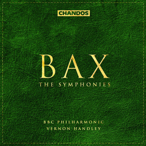 Bax / Handley / BBC Philharmonic: Complete Symphonies 1-7