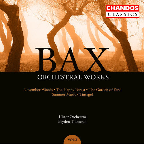 Bax / Thomson / Ulster Orchestra: Orchestral Works 3