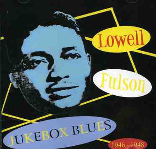 Fulson, Lowell: Jukebox Blues: 1946-1948