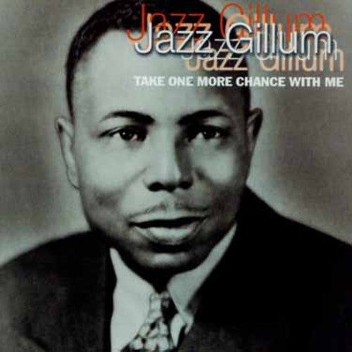 Gillum, Jazz: Take One More Chance with Me