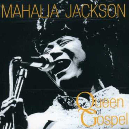 Jackson, Mahalia: Queen of Gospel