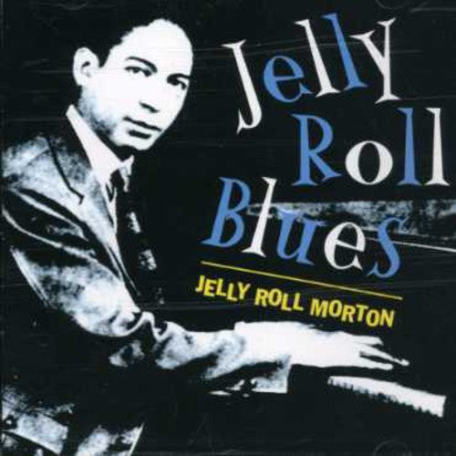 Morton, Jelly Roll: Jelly Roll Blues