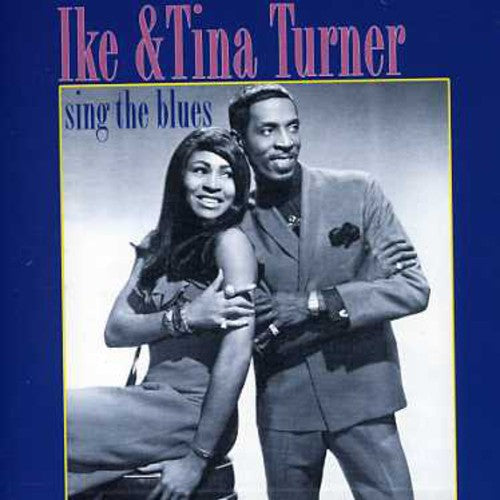 Turner, Ike & Tina: Sing the Blues