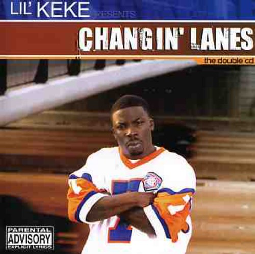 Lil Keke: Changin Lanes