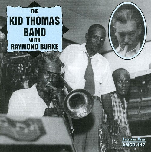 Thomas, Kid Band / Burke, Raymond: Kid Thomas Band with Raymond Burke