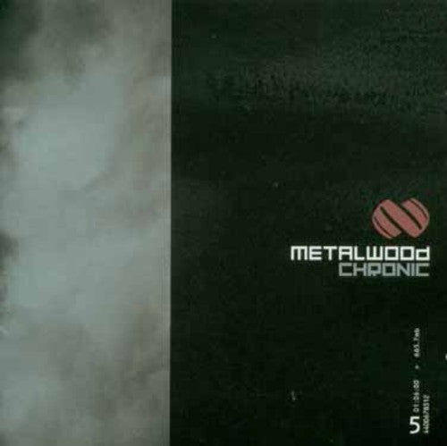 Metalwood: Chronic