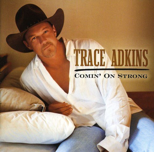 Adkins, Trace: Comin on Strong