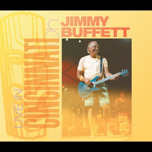Buffett, Jimmy: Live in Cincinnati