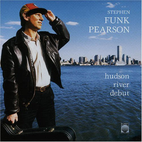 Pearson, Stephen Funk: Hudson River Debut