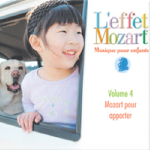 L'Effet / Mozart / Campbell: Musique Pour Enfants 4: Mozart Pour Apporter