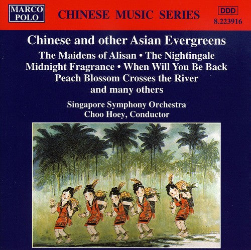 Hoey / Singapore Symphony Orchestra: Chinese & Other Asian Evergreens