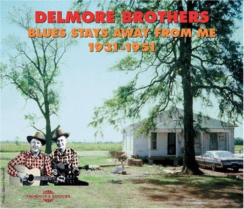 Delmore Brothers: Blues Stays Away from Me 1931-51