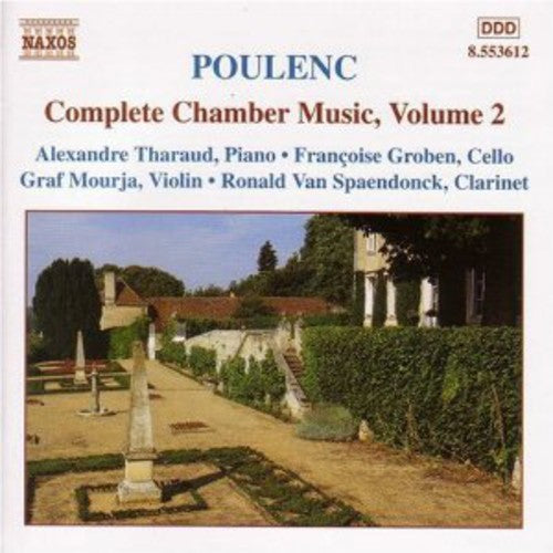 Poulenc / Tharaud / Groben / Mourja / Spaendonck: Complete Chamber Music 2