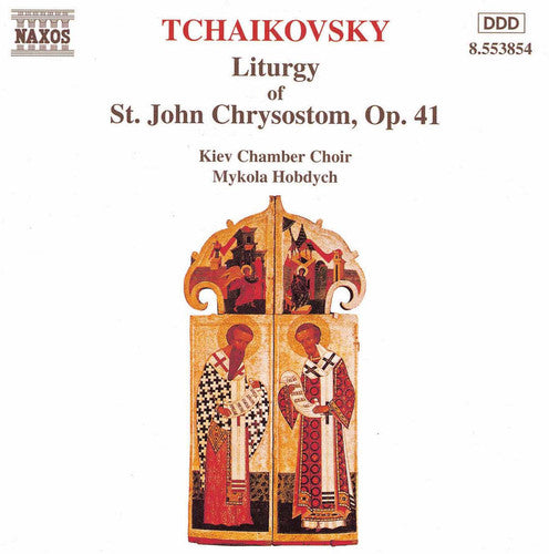 Tchaikovsky: Liturgy of St John Chrysostom