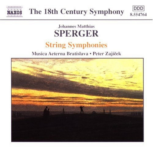 Sperger / Zajicek / Musica Aeterna Bratislava: String Symphonies in C Major F Major & B FLT Major