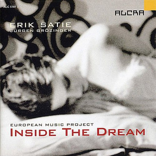 Satie / European Music Project: Inside the Dream