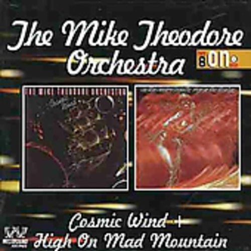 Mike Theodore Orchestra: Cosmic Wind/High On Mad Mountain