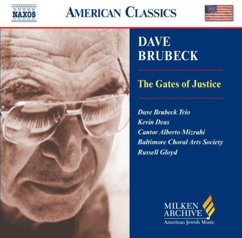 Brubeck / Deas / Mizrahi / Gloyd: Milken Arch American Jewish Music: Gates of Justic