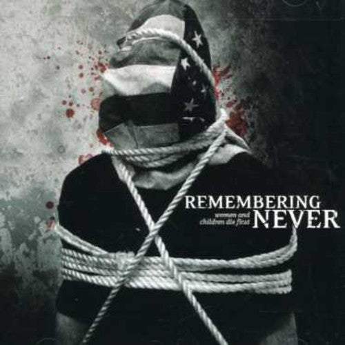 Remembering Never: Woman & Children Die First