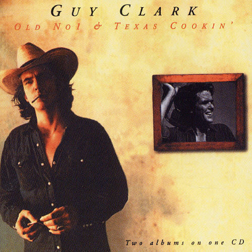 Clark, Guy: Old No. 1/Texas Cookin