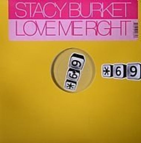 Burket, Stacy: Love Me Right