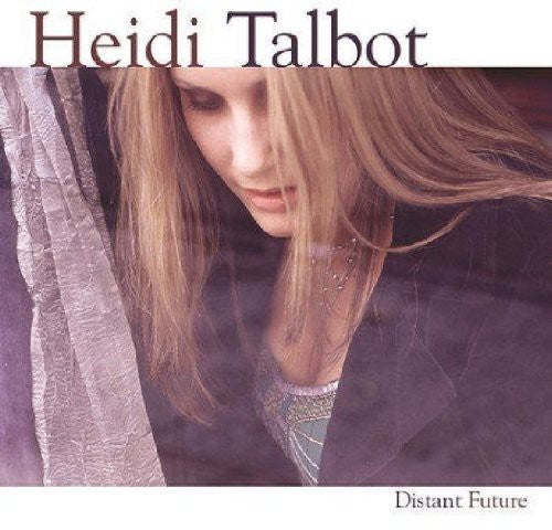 Talbot, Heidi: Distant Future