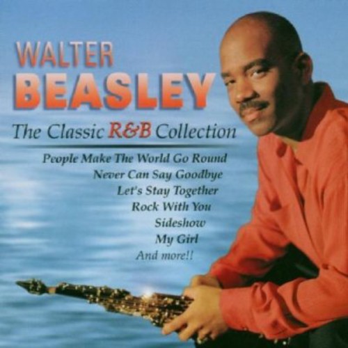 Beasley, Walter: The Classic R&B Collection